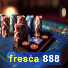 fresca 888